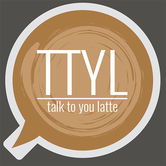 Talk To You Latte